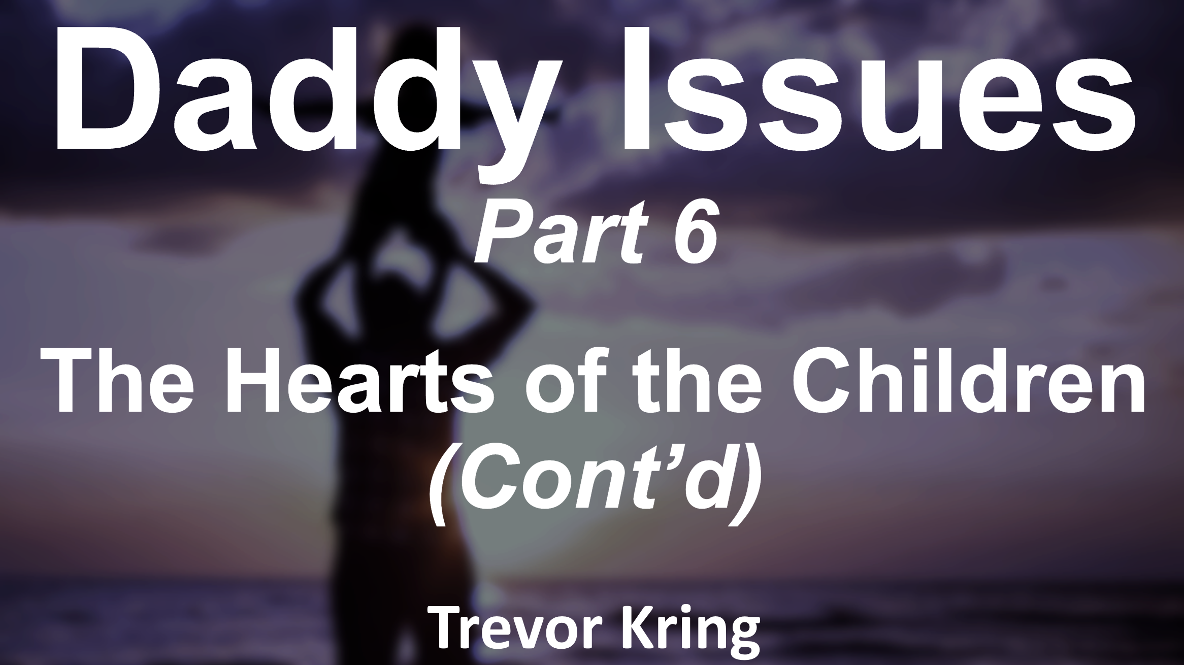 Daddy Issues - Part 6