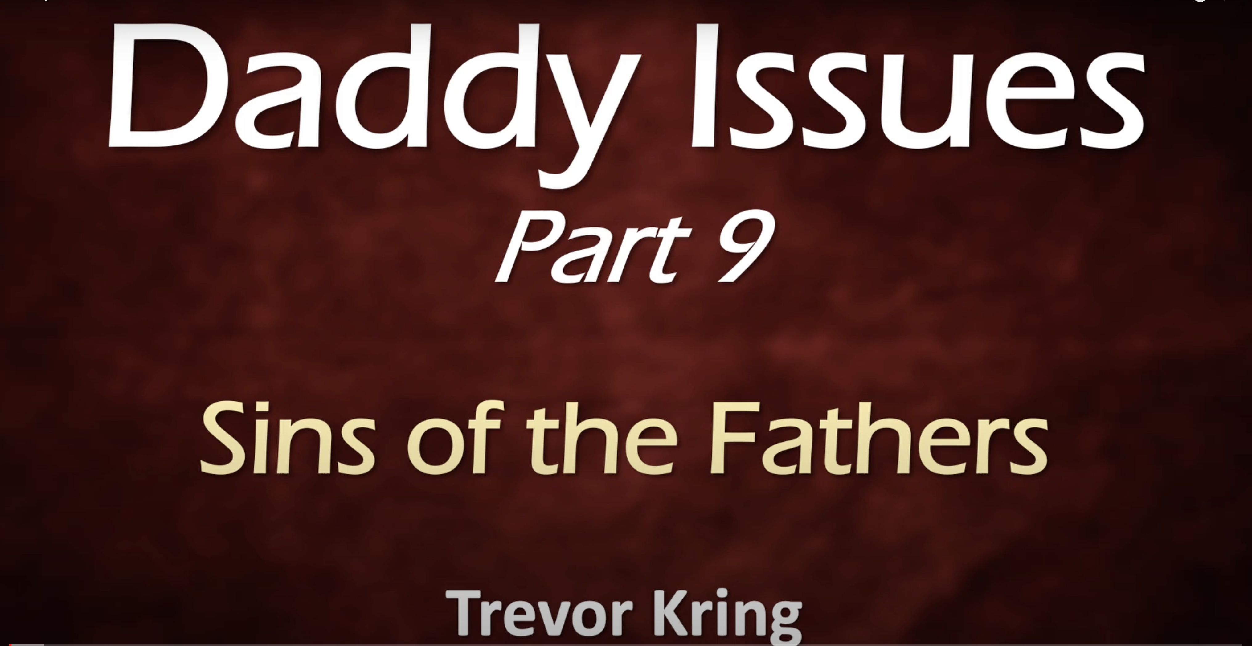 Daddy Issues Part 9- Sins of the Fathers