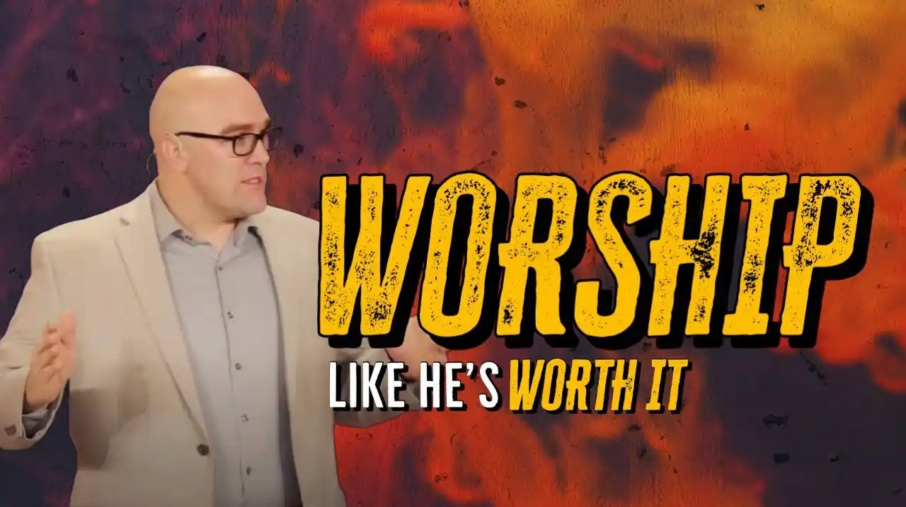 Worship Like He's Worth It