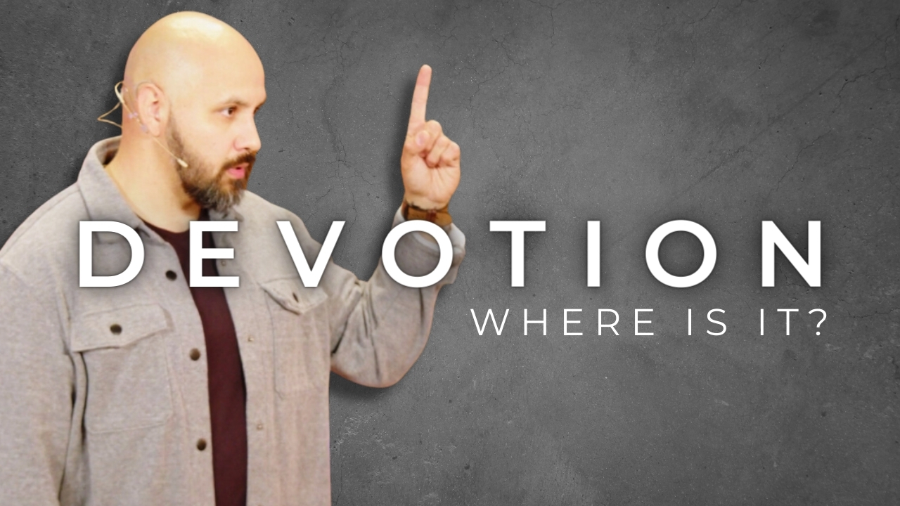 Devotion: Where is It?