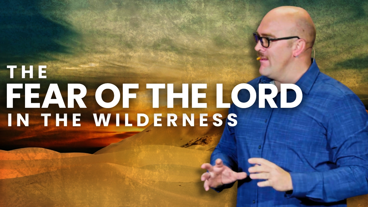 The Fear of the Lord in the Wilderness