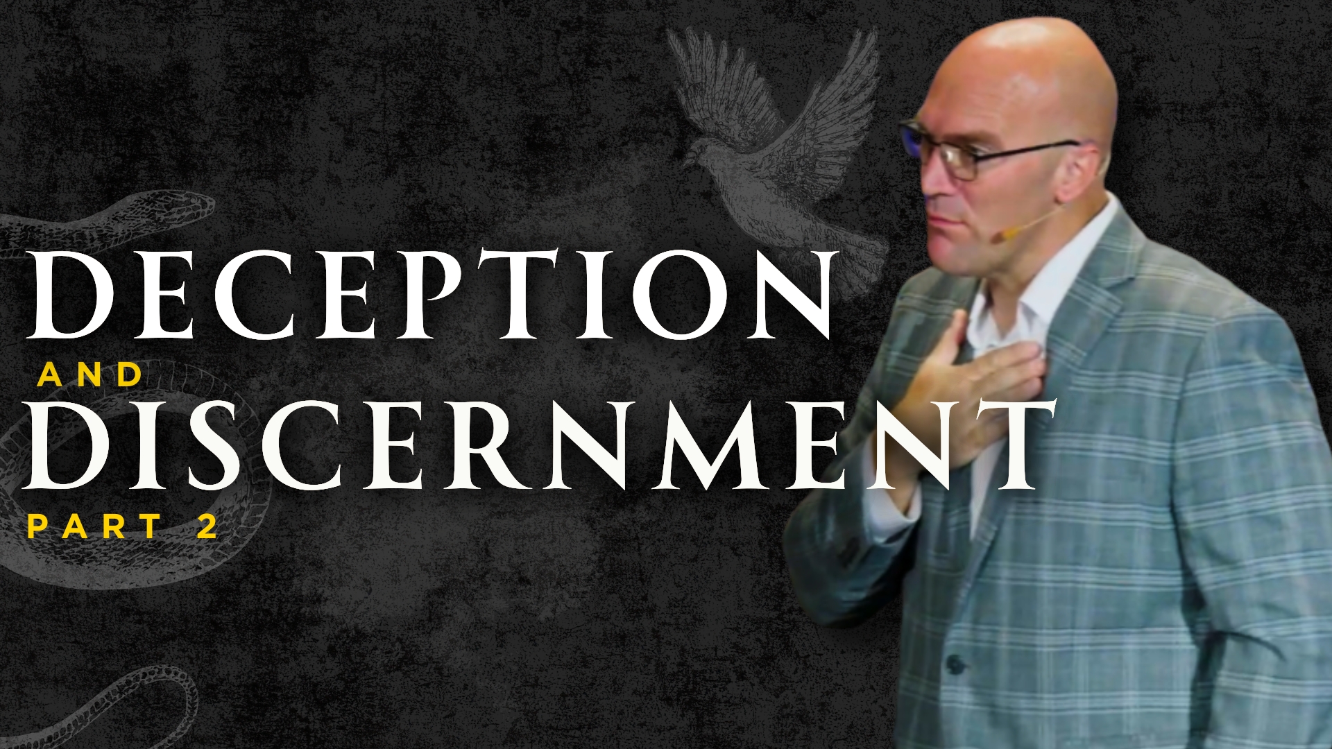Deception and Discernment: Part 2