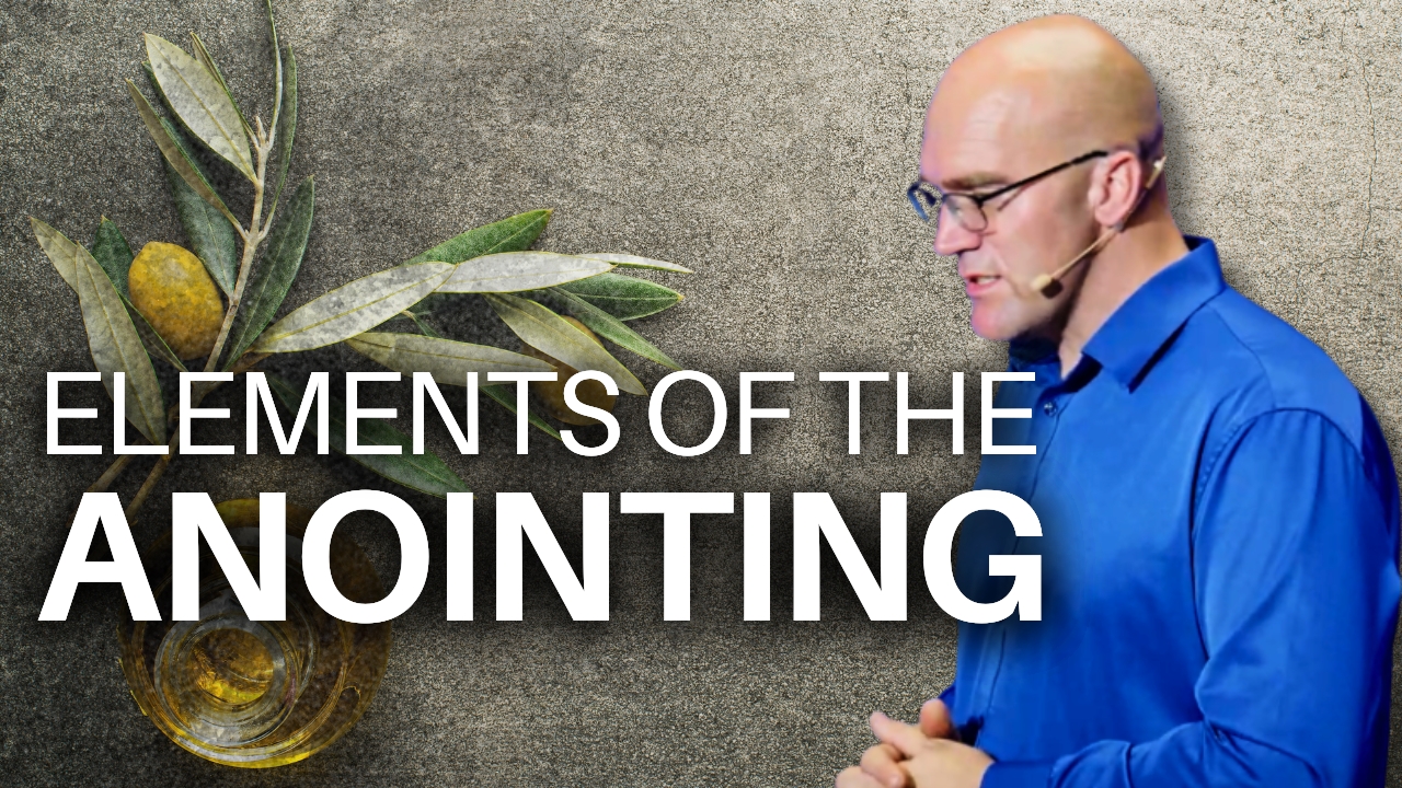Elements of the Anointing