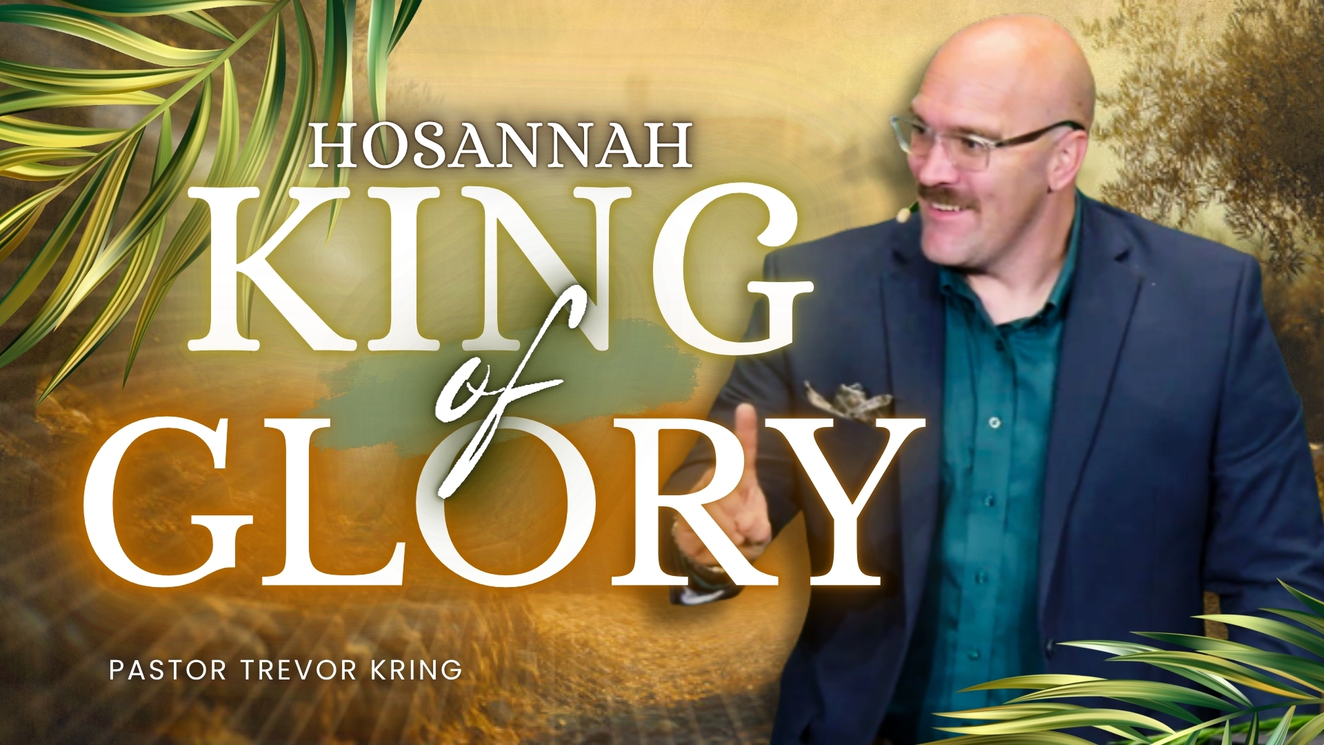 Hosannah: King of Glory