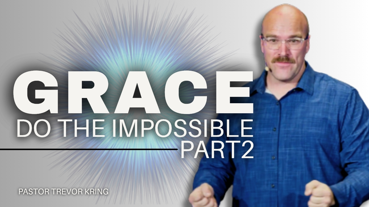 Grace: Do the Impossible Part 2