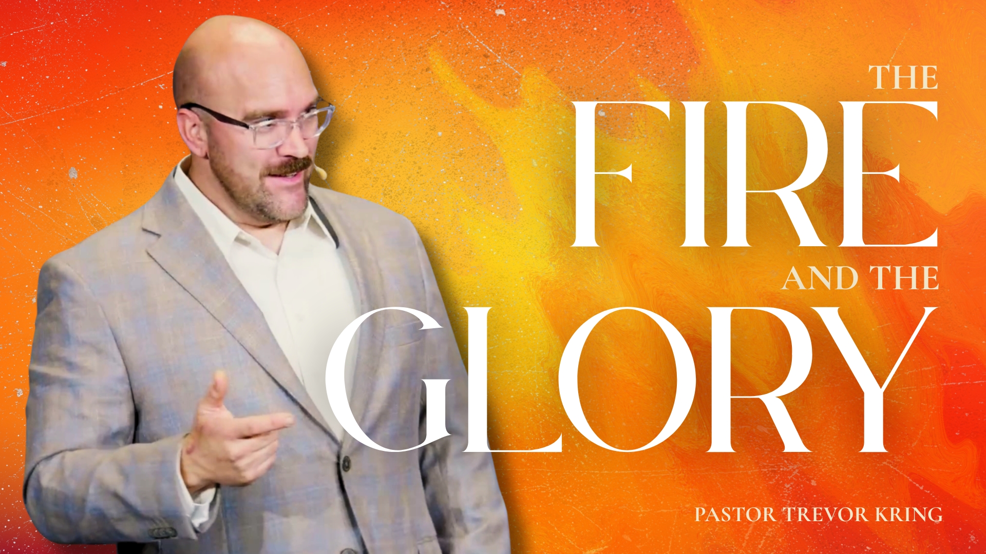 The Fire and The Glory